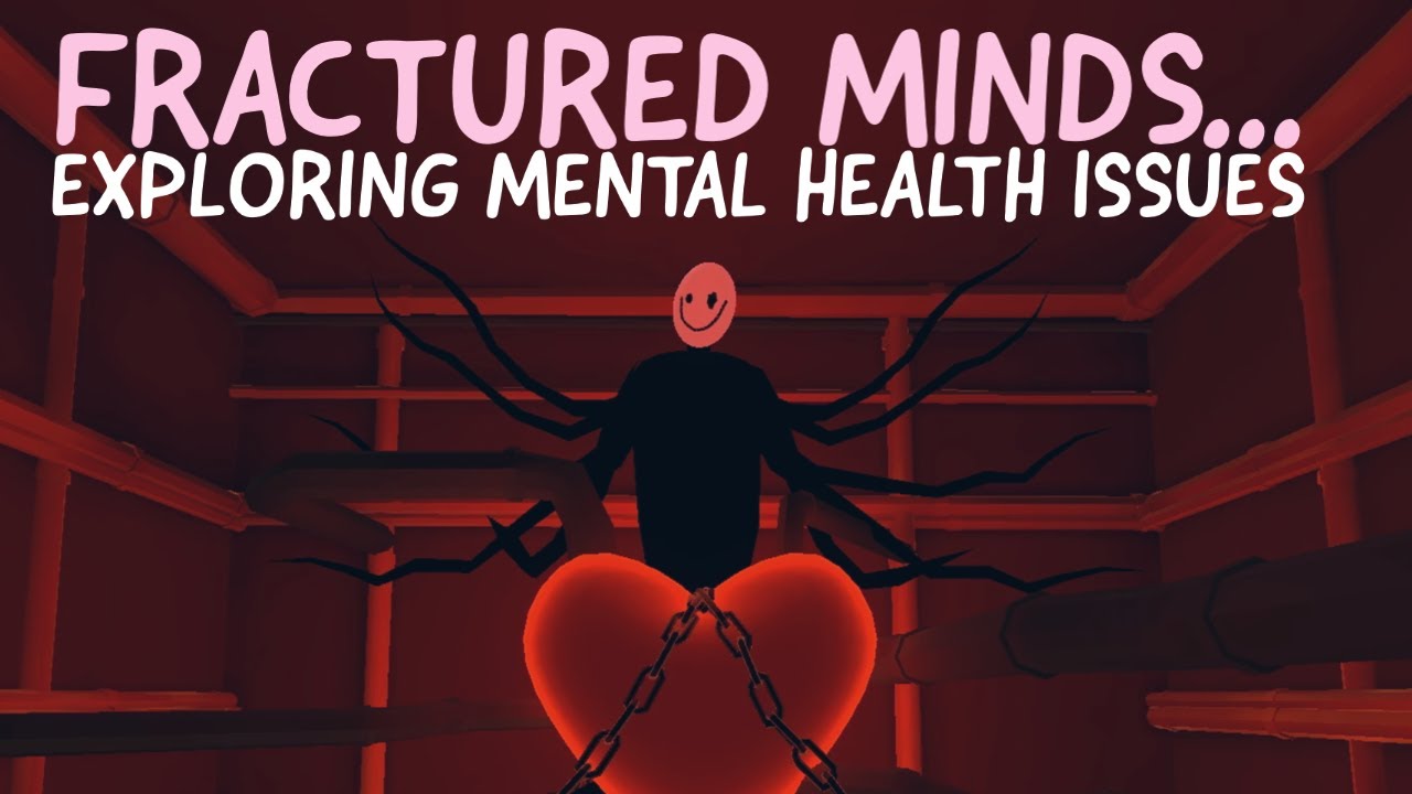 Fractured Minds...Let's Talk About Mental Health