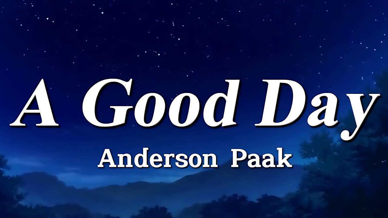 Anderson .Paak, Cordae - A Good Day (Lyrics)