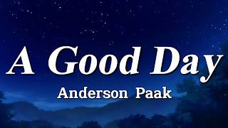 Anderson .Paak, Cordae - A Good Day (Lyrics)