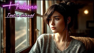 Helena - Tout a changé (Dj Lestyle). 2025