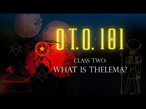 What is Thelema?  | O.T.O. 101 | Horizon O.T.O.