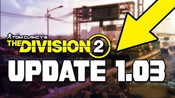 The Division 2 Update 1.03 Patch Notes | Weapons, Missions & PC Fixes !