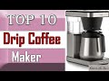 ✅ 10 Best Drip Coffee Maker New Model 2022