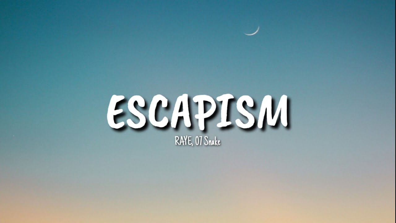 ESCAPISM - RAYE, 070 Shake | LIRIK ESCAPISM - RAYE, 070 Shake | LIRIK