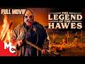 A Cannibal Clan Killed Her Entire Family | The Legend of the Hawes | Full Western Horror Movie
