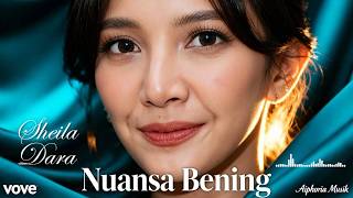 SHEILA DARA – NUANSA BENING 𓆩❤︎𓆪 Tribute Untuk Suamiku Vidi Aldiano 🕊️ (AI Cover 2026)