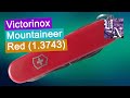 Обзор армейского ножа VICTORINOX MOUNTAINEER RED (1.3743)