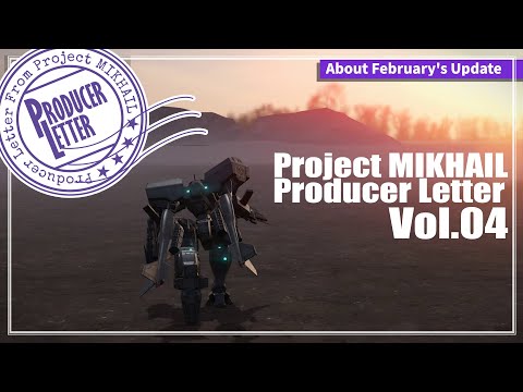 Project MIKHAIL Producer Letter #4