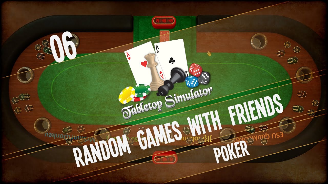 Random Games With Friends Tabletop Simulator Poker Game 01 Ep
