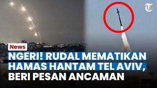 DAHSYAT! RUDAL MEMATIKAN Hamas Hantam Tel Aviv, Beri Pesan Ancaman & Peringatan ke Zionis