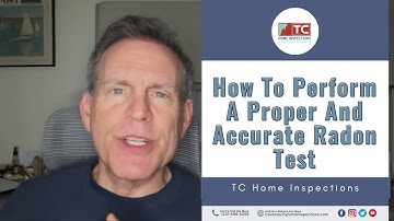 HOW TO PERFORM A PROPER AND ACCURATE RADON TEST