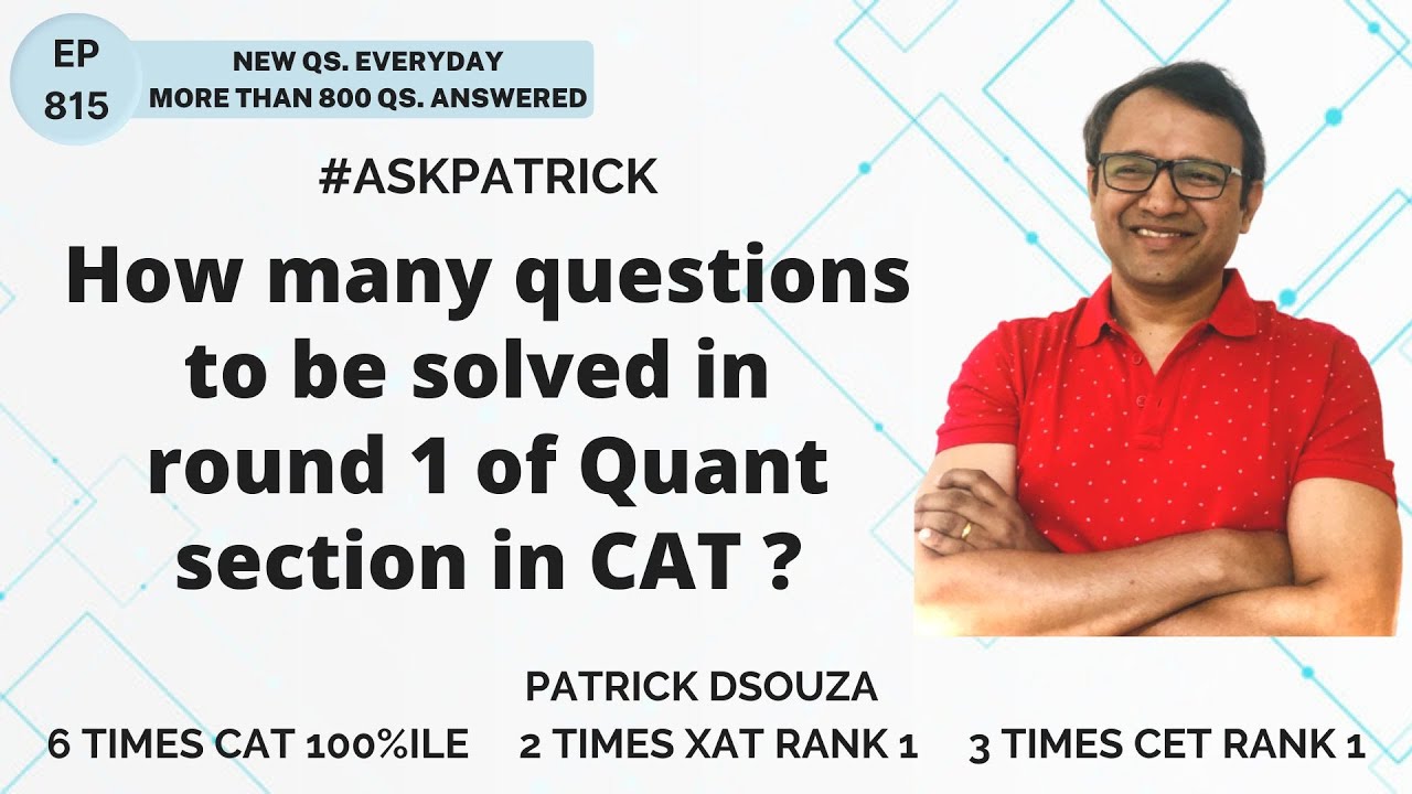 How many questions to be solved in round 1 of Quant section in CAT ...