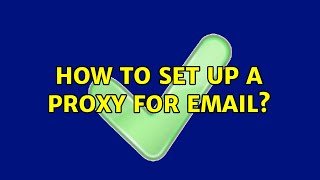 How to set up a proxy for email?