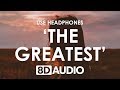 Sia  the greatest 8d audio  ft kendrick lamar