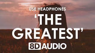 Sia - The Greatest (8D AUDIO) 🎧 ft. Kendrick Lamar