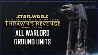 Reworked Imperial Warlord Ground Rosters Explained! | Empire at War Expanded: Thrawn's Revenge 3.2