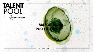 Maikal X - Push Along [Talent Pool #11]
