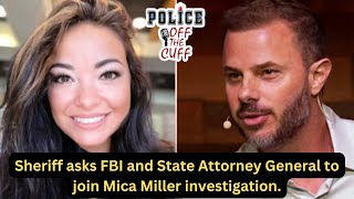 Sheriff asks FBI and State Attorney General to join Mica Miller case