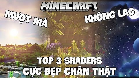 TOP 3 Shader Minecraft PE 1.19 Cực Đẹp Chân Thật Không Lag | Realistic Shader For MCPE 1.18/1.19