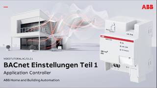 Videotutorial AC/S 1.2.1: BACnet Einstellungen Teil 1