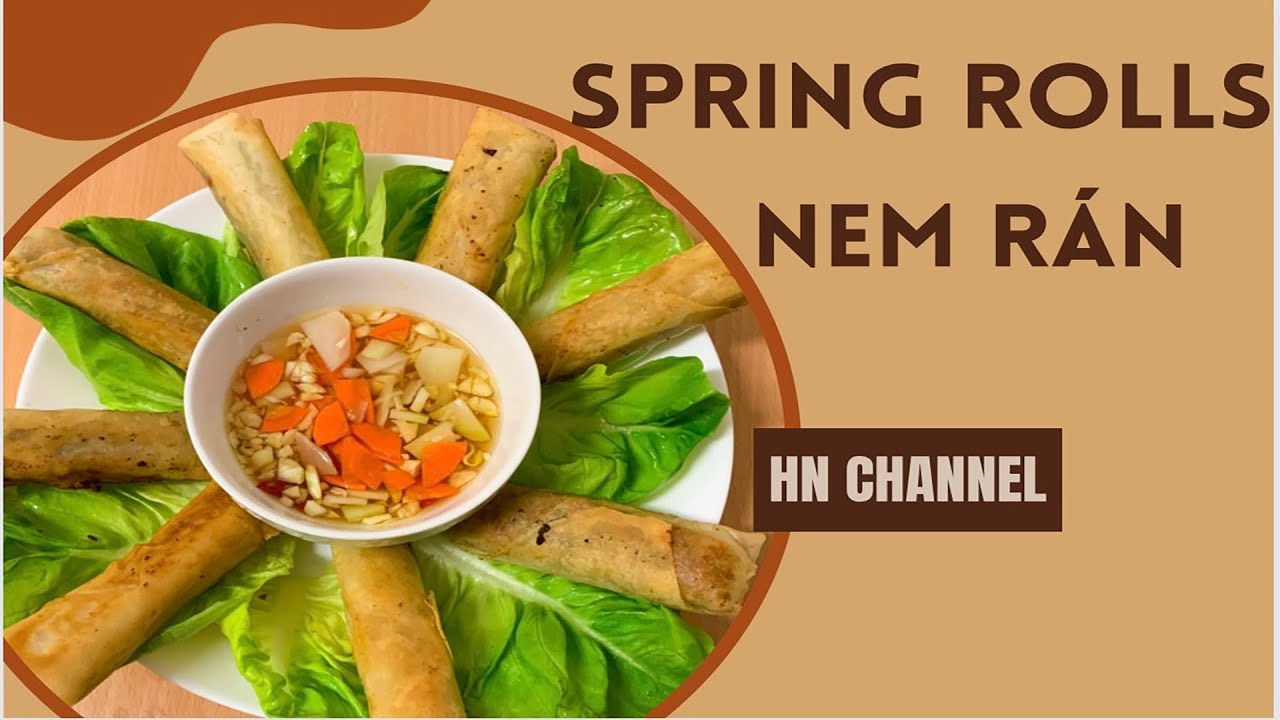 Món ăn Việt Nam( Vietnamese dishes) - Nem Rán( Spring Rolls ) - HN ...