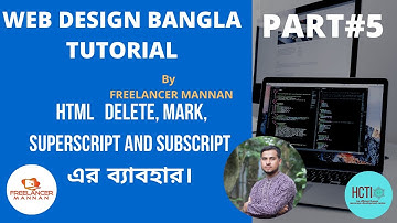 Web Design Bangla Tutorial by Freelancer Mannan Part#5 | Use of HTML Delete, Mark, Sup and sub tag.