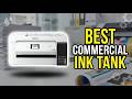 Best Ink Tank Printer For Commercial Use 2026: Top 5 Models to Cut Costs & Boost Output