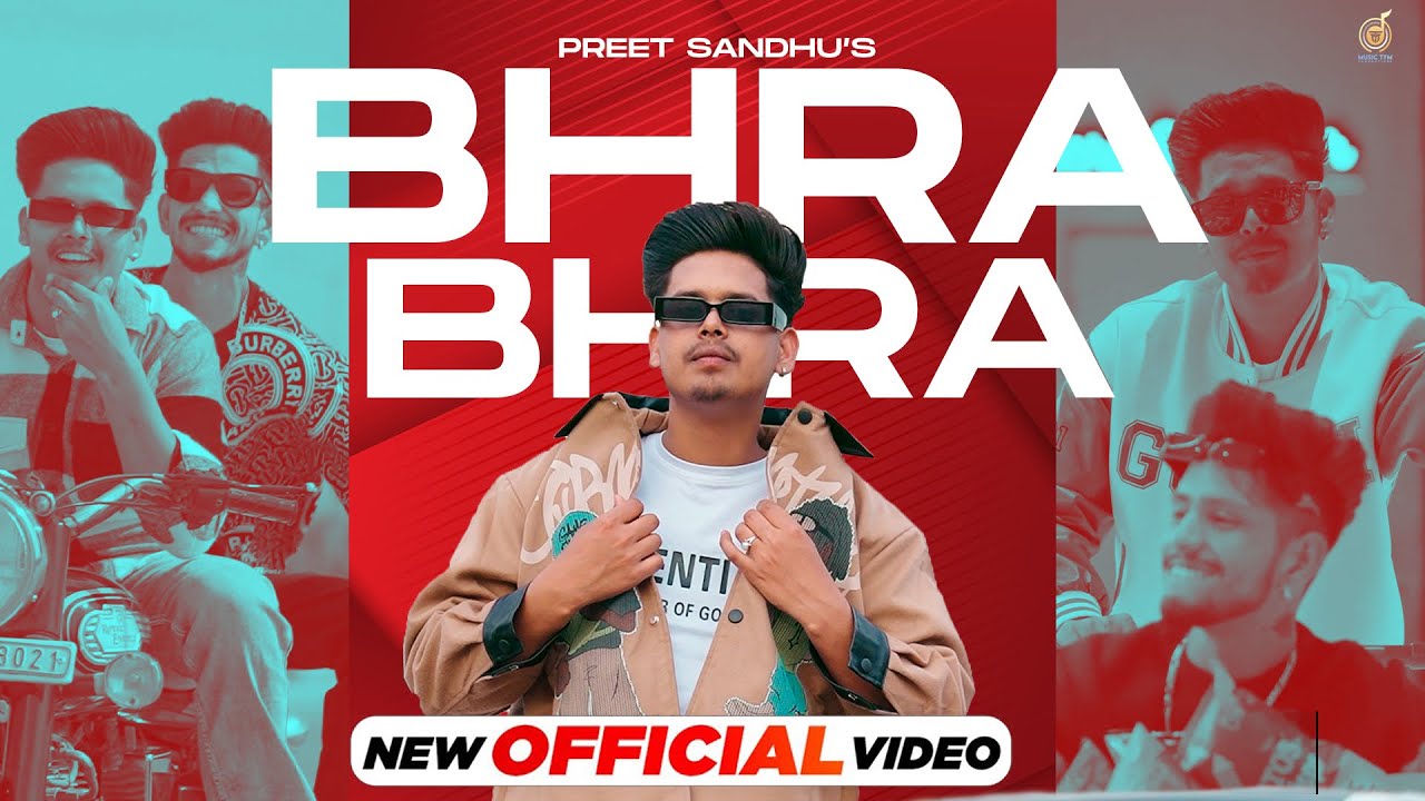 New Punjabi Songs 2023 – Bhra Bhra ( Official Video ) Preet Sandhu | Latest Punjabi Songs 2023