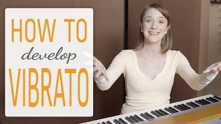 how to develop vibrato - vibrato techniques for singer