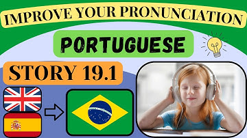 Portuguese Shadowing - Story 19.1 (English + Spanish)