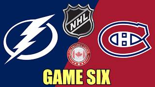 Montreal Canadiens vs Tampa Bay Lightning Game Six w/Johnny