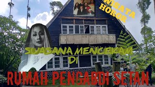 RUMAH PENGABDI SETAN. PENGUNJUNG SERING KERASUKAN.