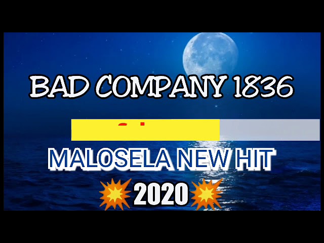 BAD COMPANY-1836_MALOSELA🔥 NEW HIT 2020 (Director, Morefza,Matwinsana,Khuluman, Mojereman) class=