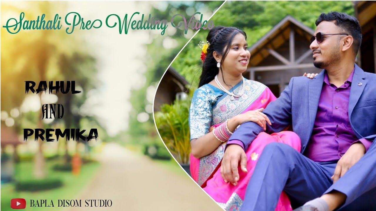 Santhali Pre Wedding // Rahul & Premika //2025 //