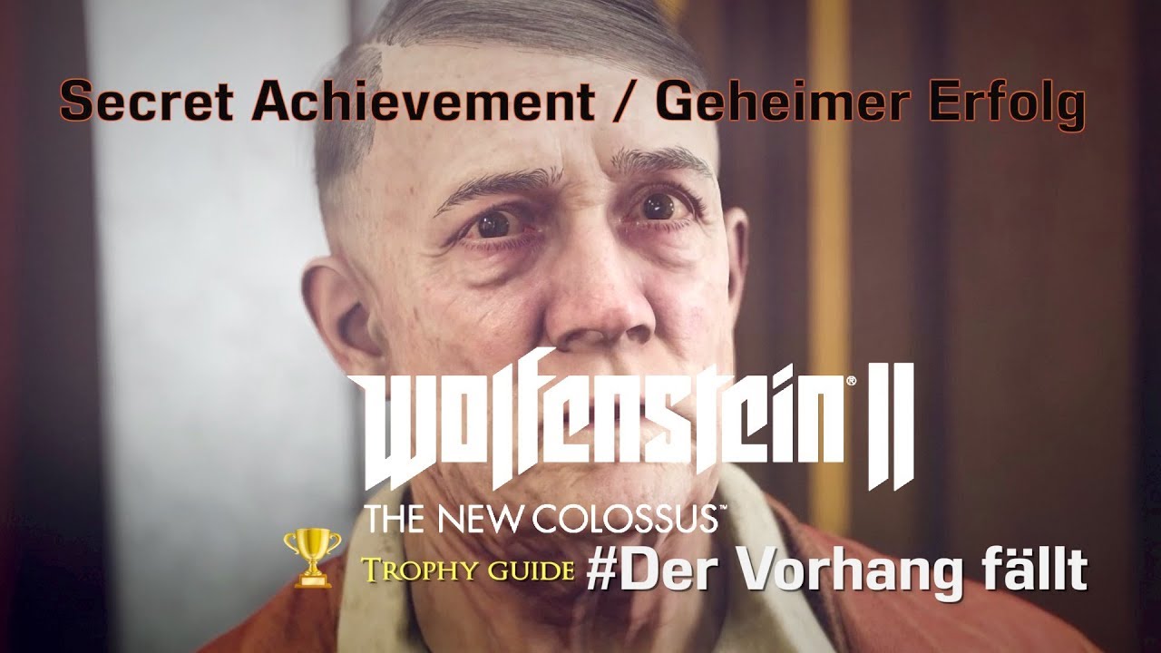 Wolfenstein 2 Trophy Guide Der Vorhang fällt #Geheimer Erfolg/Secret achievement - YouTube