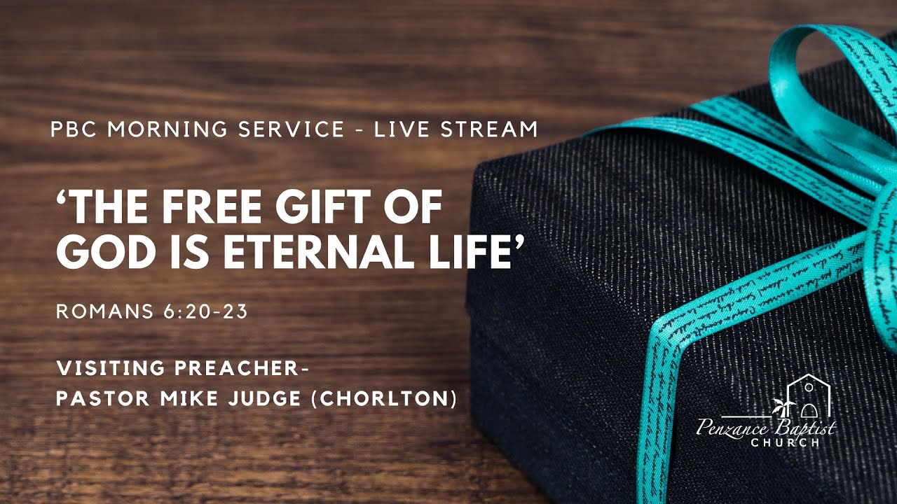 Penzance Baptist - Sunday Morning Service - 23/6/2024 - Pastor Mike Judge (Chorlton)