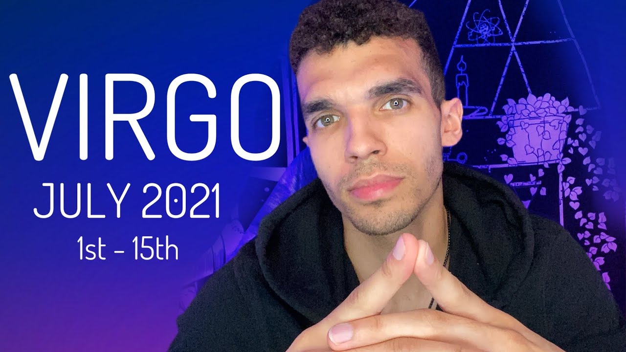 Virgo - You Need To Hear This! I Love This Reading! July 2021