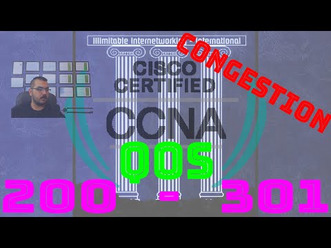 51 - CCNA 200-301 - Chapter4: IP Services - QoS (Congestion, and purpose of QoS)