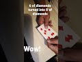 Magic card 6 of diamonds turned into 8 of diamonds #short