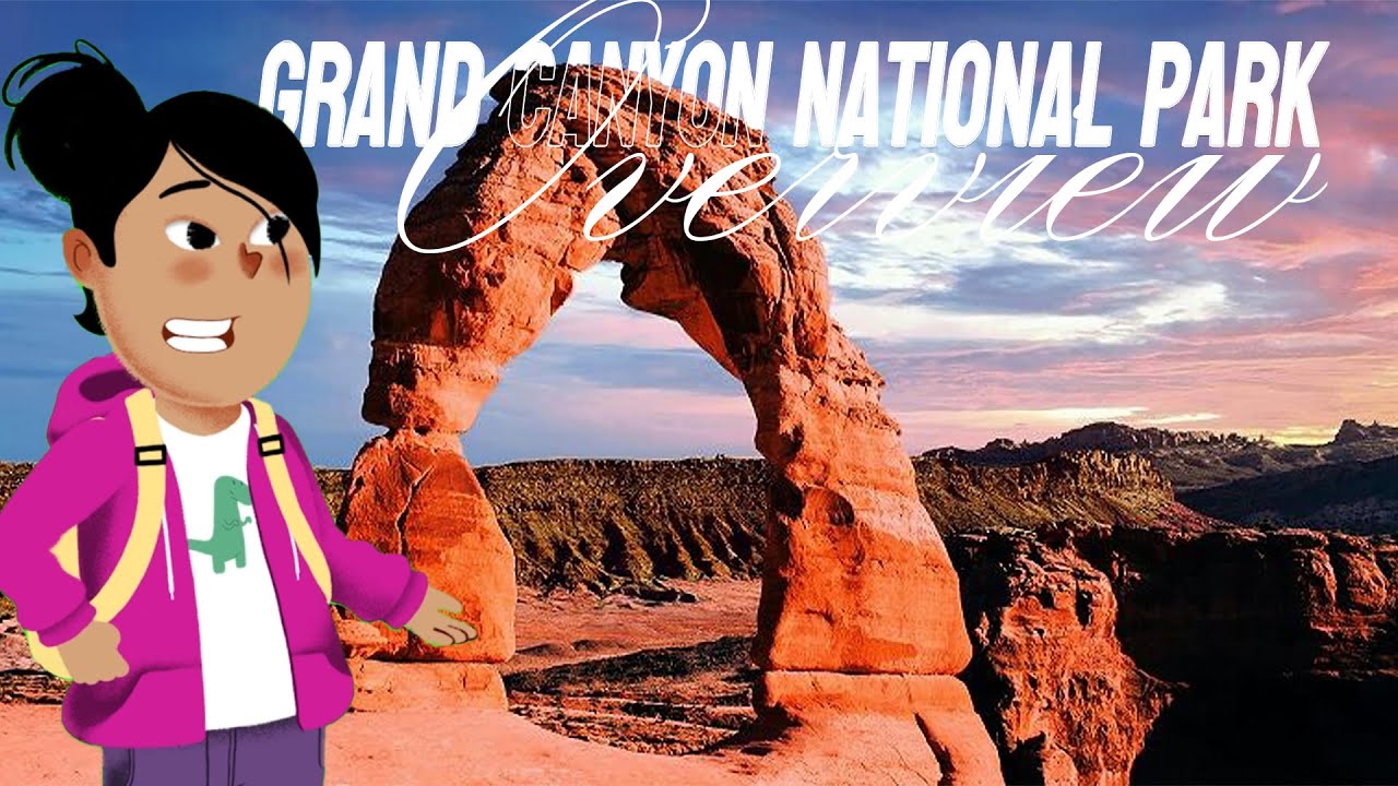 Grand Canyon National Park, Overview 2026