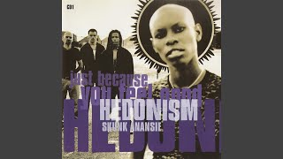 Video thumbnail of "Skunk Anansie - Hedonism (Just Because You Feel Good)"