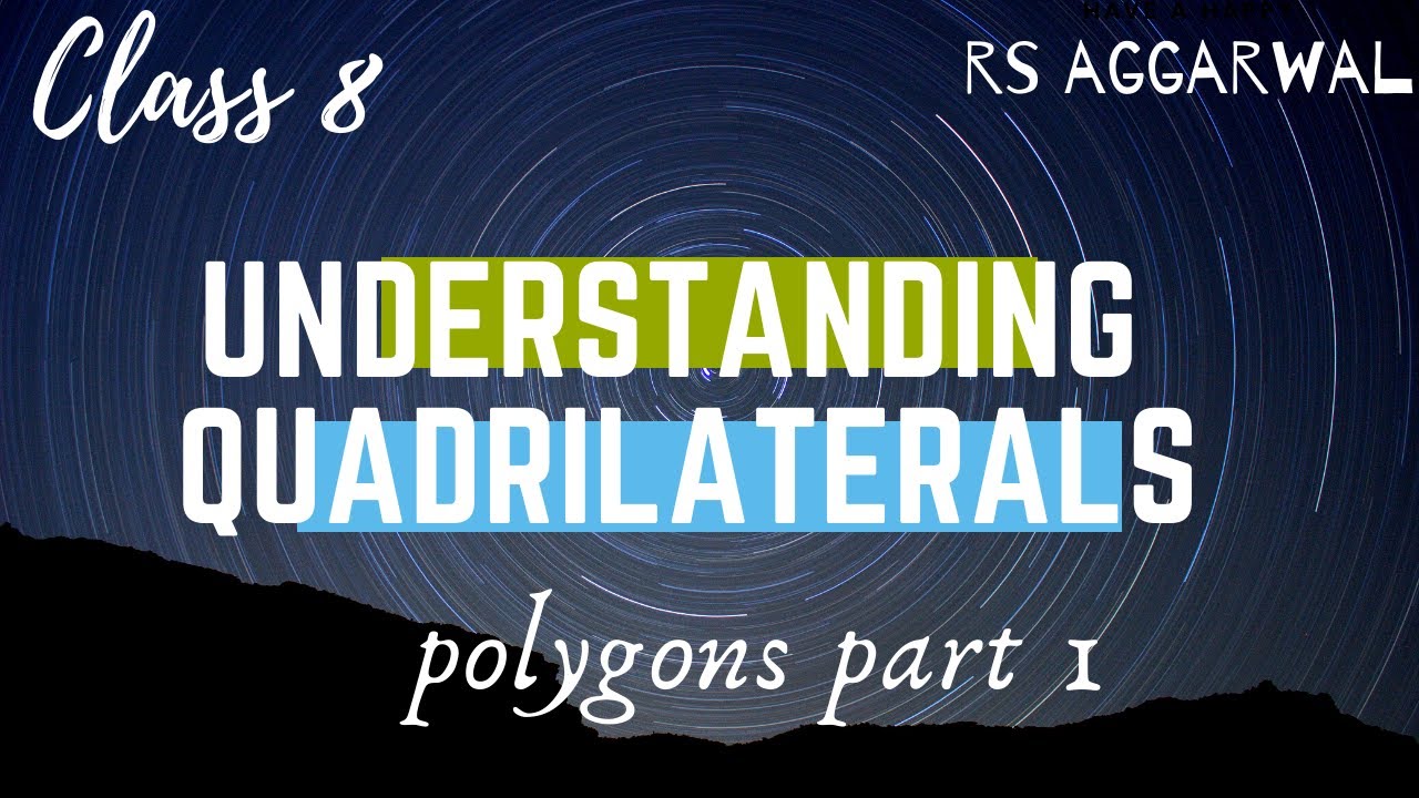CLASS 8 MATHS UNDERSTANDING QUADRILATERALS POLYGON PART 1 - YouTube