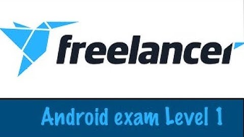 Freelancer Android exam Level 1