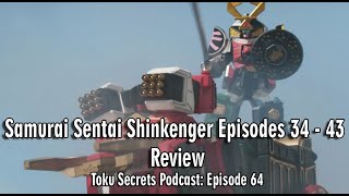 Samurai Sentai Shinkenger Episodes 34 - 43 Review