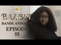 Série - Baabel - Saison 1 - Episode 55 - Bande annonce image