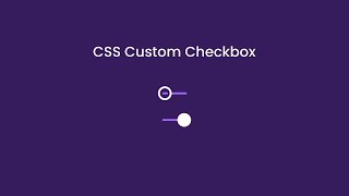How to Create Custom Checkbox with HTML & CSS