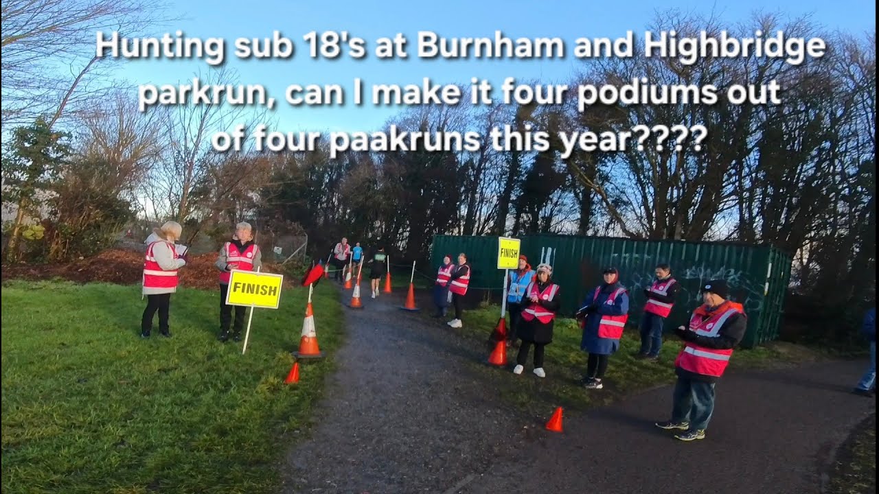 Hunting sub 18s at Burnham & HB parkrun and can I make it four podiums at four parkruns in 2026???