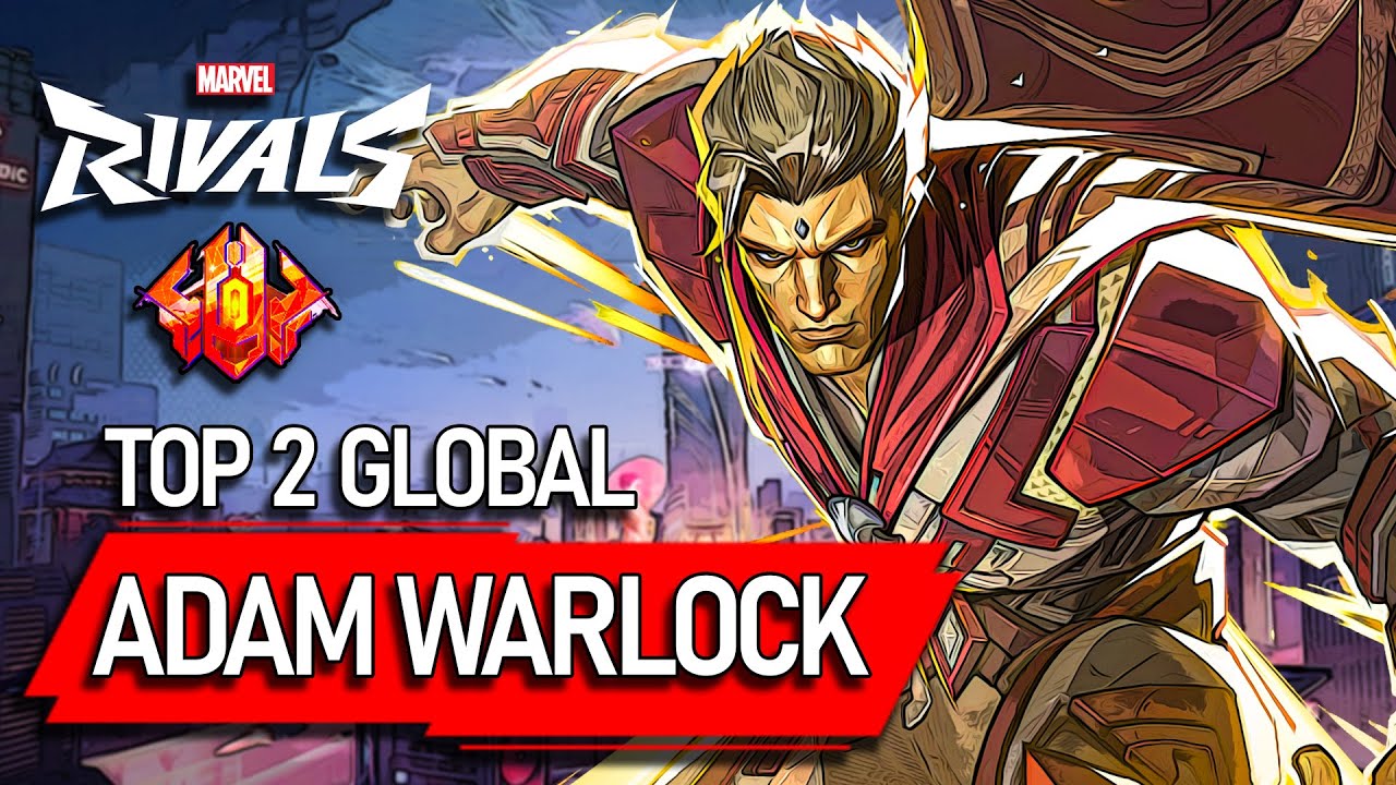 TOP #2 GLOBAL ADAM WARLOCK ! BOLBOL - MARVEL RIVALS PRO