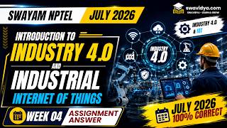 Industry 4 0 IIoT Week 4 Assignment Solution July 2026 Complete Answers NPTEL SWAYAM