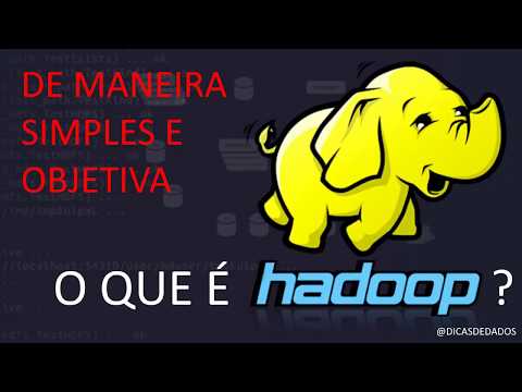 O que é Hadoop? De maneira simples e objetiva